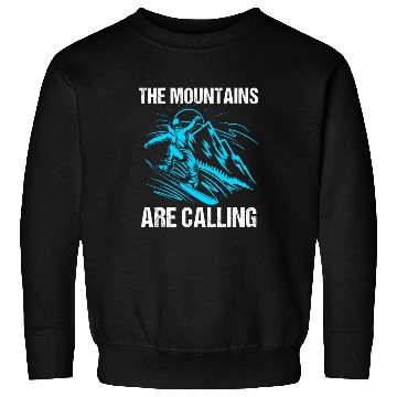 Discover The Mountains Are Calling Funny Snowboarding Sweatshirts
