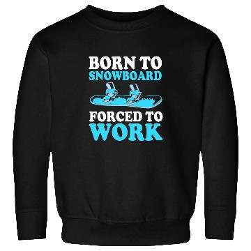 Discover Snowboard Lover Funny Snowboarding Snowboarder Sweatshirts
