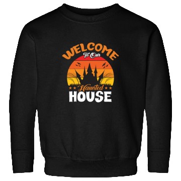 Discover Welcome To Our Haunted House Sweatshirts