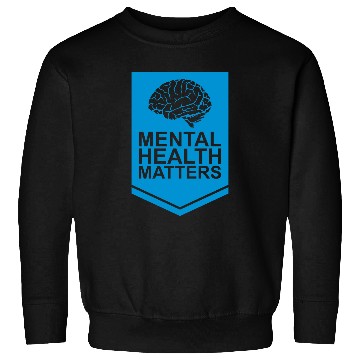 Discover mental health matters quote Sweatshirts