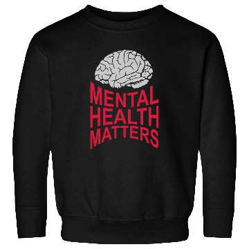Discover mental health matters quote Sweatshirts