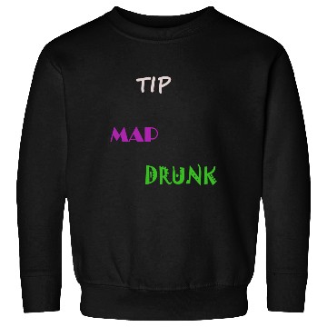 Discover Tip Map Drunk Sweatshirts