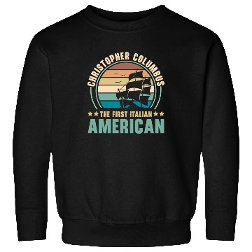 Discover Columbus Day Navigator Ship Christopher Columbus Sweatshirts