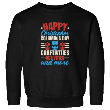 Discover Happy Columbus Day USA Christopher Columbus Sweatshirts