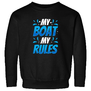 Discover My Boat My Rules Boating Captain Ship Yacht Sweatshirts