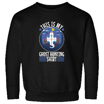 Discover This is my ghost hunting Sweatshirts