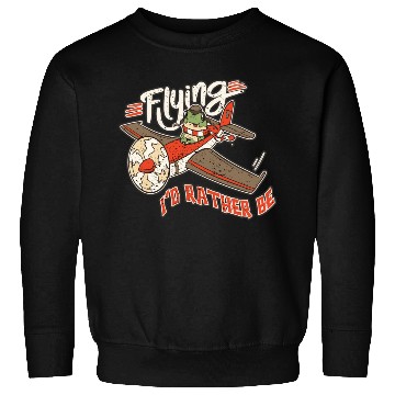 Discover Distressed I'd Rather Be Flying Funny Frog Sweatshirts