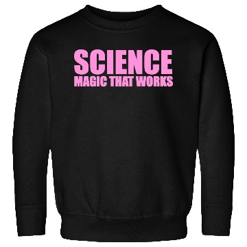 Discover Science. Magic That Works Sweatshirts
