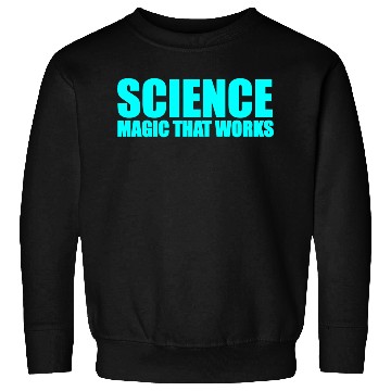 Discover Science. Magic That Works Sweatshirts