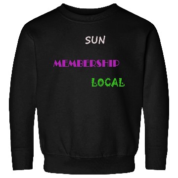 Discover Sun Membership Local Sweatshirts
