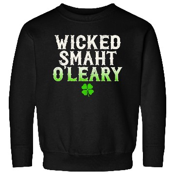Discover Wicked Smaht O'Leary Clan Boston Irish Slang Sweatshirts