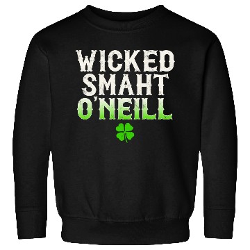 Discover Wicked Smaht O'Neill Clan Boston Irish Slang Sweatshirts