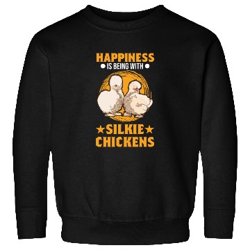 Discover Happiness Is Being With Silkie Chickens Sweatshirts