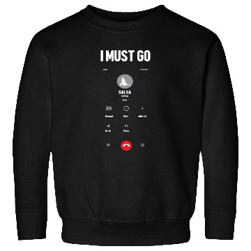Discover I Must Go Funny Salsa Dance For Men Sweatshirts