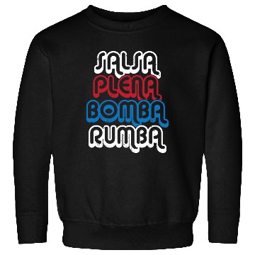 Discover Puerto Rico Dance Salsa Plena Bomba Rumba Sweatshirts