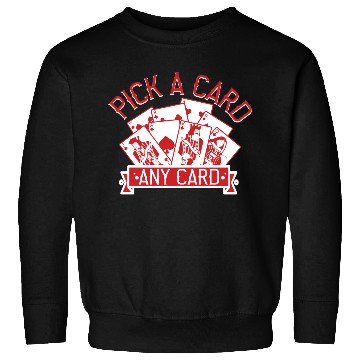 Discover I Dont Play Cards I Make Them Disappear Sweatshirts