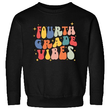 Discover Fourth grade vibes 4th grade team back to school Sweatshirts