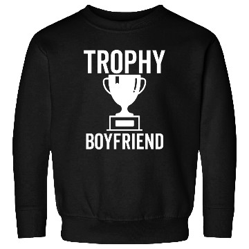 Discover Trophy Boyfriend Sweatshirts