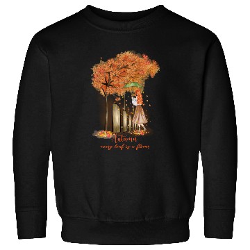 Discover Autumn every leaf is a flower Sweatshirts