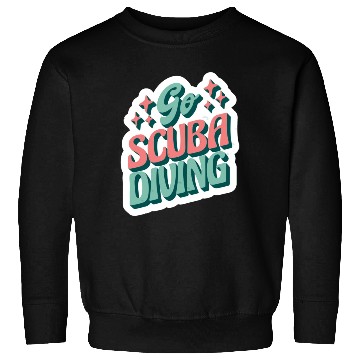Discover go scuba diving Sweatshirts