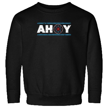 Discover Ahoy Ship Captain Seafarer Nautical Sailor Boating Sweatshirts