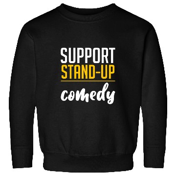 Discover Support Stand Up Comedy 4 Sweatshirts