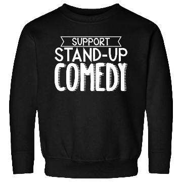 Discover Support Stand Up Comedy 3 Sweatshirts