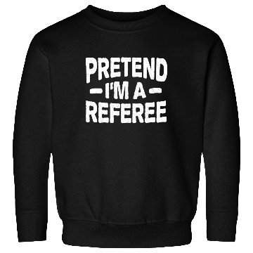Discover Pretend I'm A Referee Easy Lazy Halloween Costume Sweatshirts