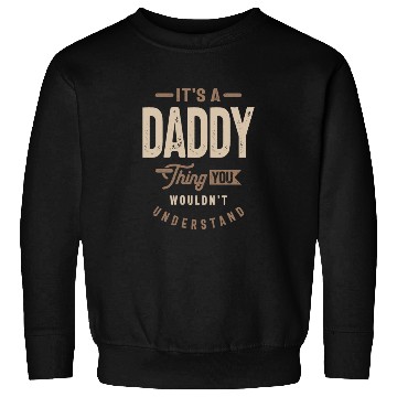 Discover Mens It's a Daddy Thing Funny Dad Grandpa Sweatshirts