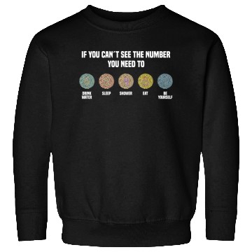 Discover Ishihara Numbers - Be Yourself Sweatshirts