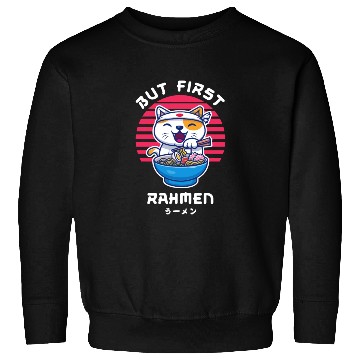 Discover But First Ramen Cat Japan Kawaii Sweatshirts