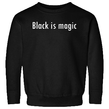 Discover black is magic Twelve Deluxe Sweatshirts