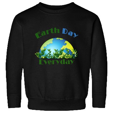 Discover Earth Day Everyday Planet Earth Sweatshirts
