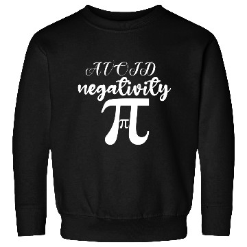 Discover Avoid Negativity. stay positive Classic Sweatshirts