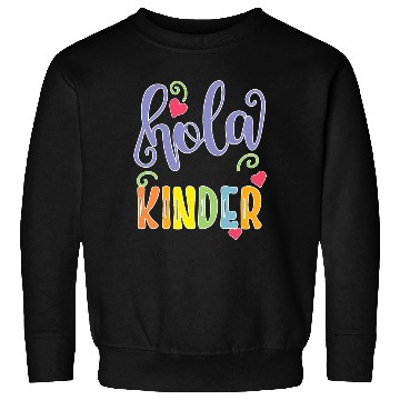 Discover Hola Kinder Spanish Teacher Equipo Sweatshirts