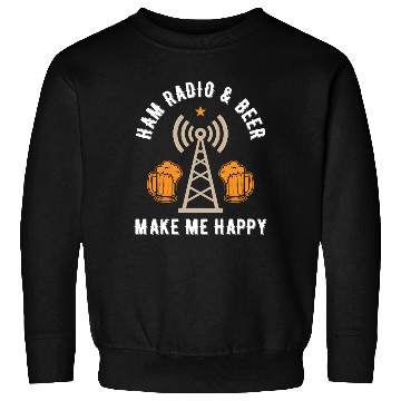 Discover Ham radio & beer make me happy Sweatshirts