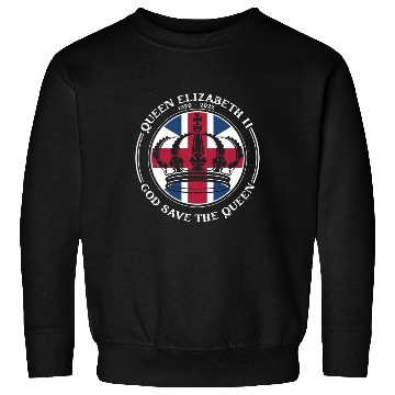 Discover UK British Queen Elizabeth II God Save The Queen Sweatshirts