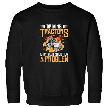 Discover Problem Solution Tractor Farming Agriculture Sweatshirts