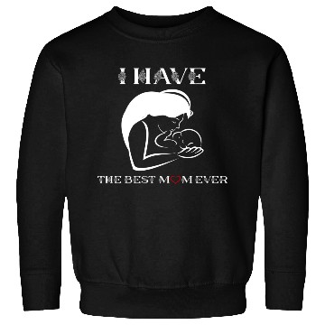 Discover Best Mom Ever Sweatshirts