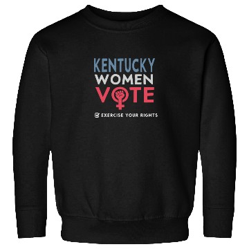 Discover Kentucky Women Vote Voter 2022 Election Feminist Sweatshirts
