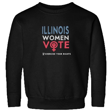 Discover Illinois Women Vote Voter 2022 Election Feminist Sweatshirts