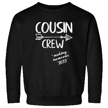 Discover Cousin Crew Making Memories 2022 Friends Reunion Sweatshirts