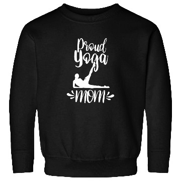 Discover Proud Yoga Mom Mother Hobby Mommy Sweatshirts