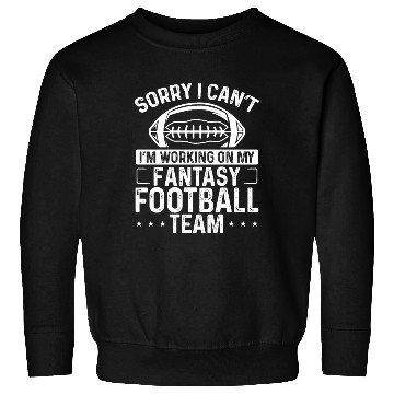 Discover Fantasy Football Team I cant Fantasy Draft Player Sweatshirts