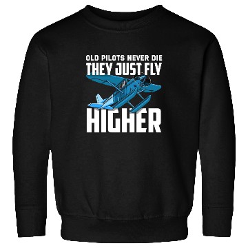 Discover Funny Pilot Gift Old Pilots Never Die Sweatshirts
