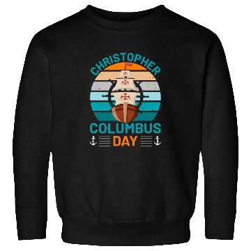 Discover Columbus Day for Christopher Columbus lover Sweatshirts