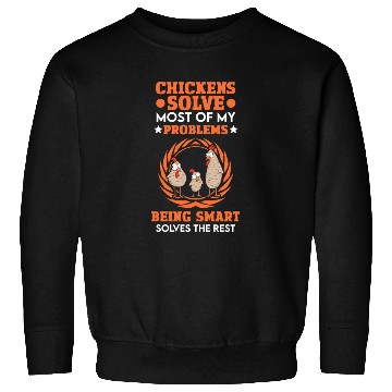 Discover Chicken Solves Most Of My Problems Chickens Sweatshirts