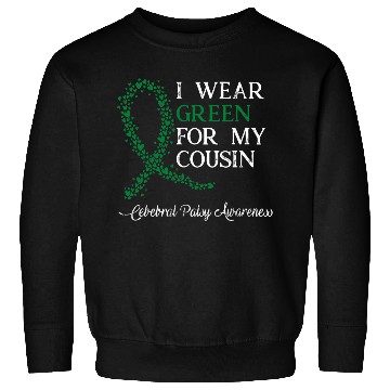 Discover I Wear Green For My Cousin Cerebral Palsy Awarenes Sweatshirts