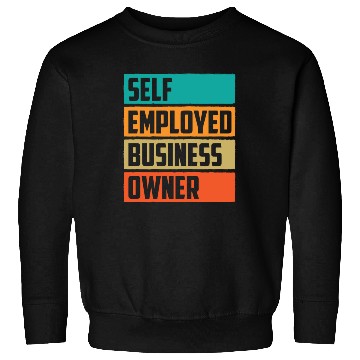Discover Self Employed Business Owner Work Freelancer Boss Sweatshirts