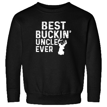 Discover Best Buckin' Uncle Ever Deer Hunters Sweatshirts